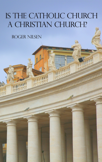 Is the Catholic Church a Christian Church?