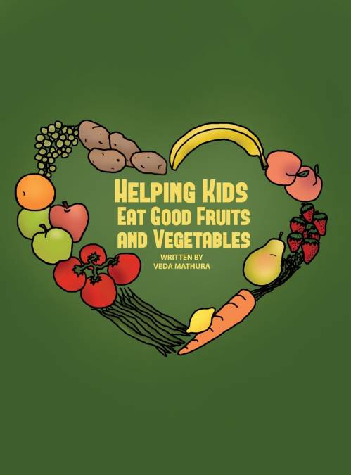 Helping Kids Eat Good Fruits and Vegetables