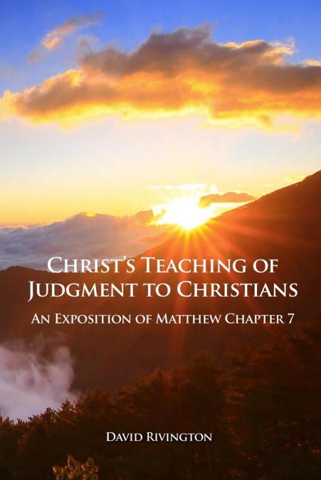 Christ’s Teaching of Judgment to Christians