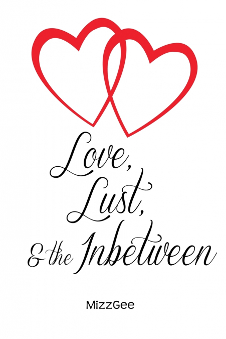 Love, Lust, and the Inbetween