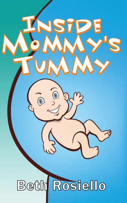 Inside Mommy’s Tummy