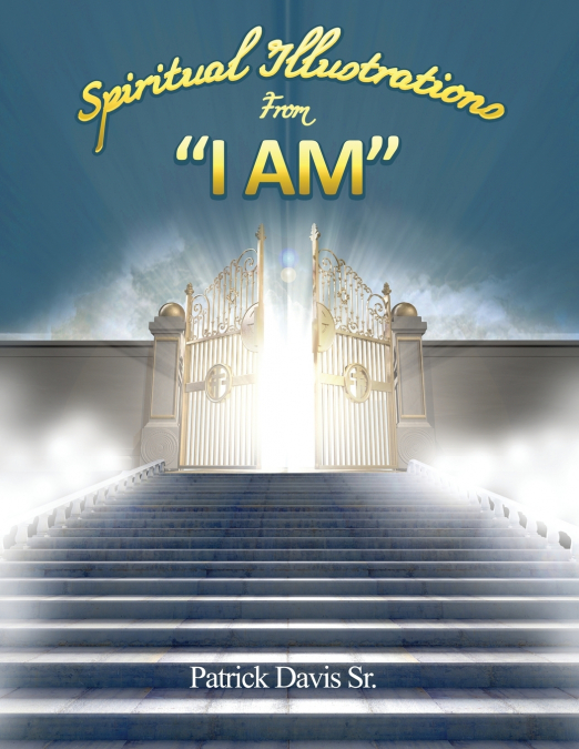 Spiritual Illustrations From 'I Am'