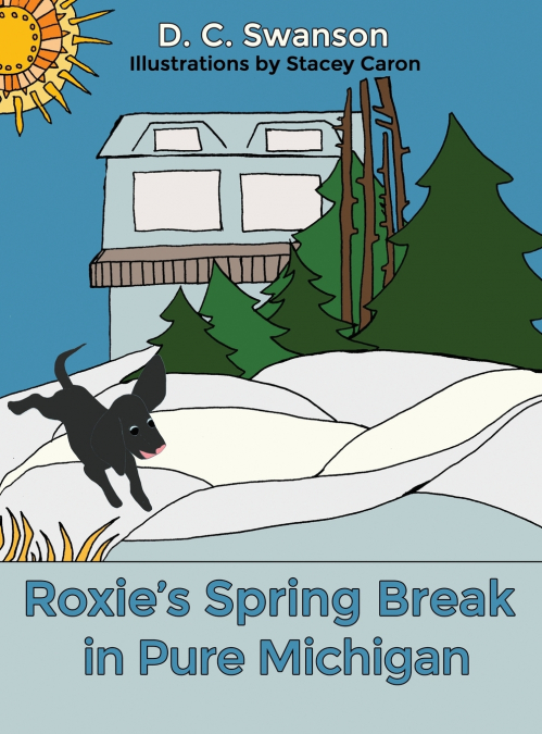 Roxie’s Spring Break in Pure Michigan