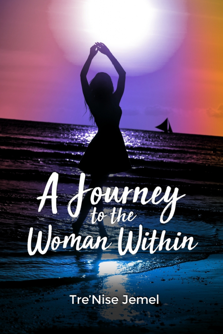A Journey to the Woman Within