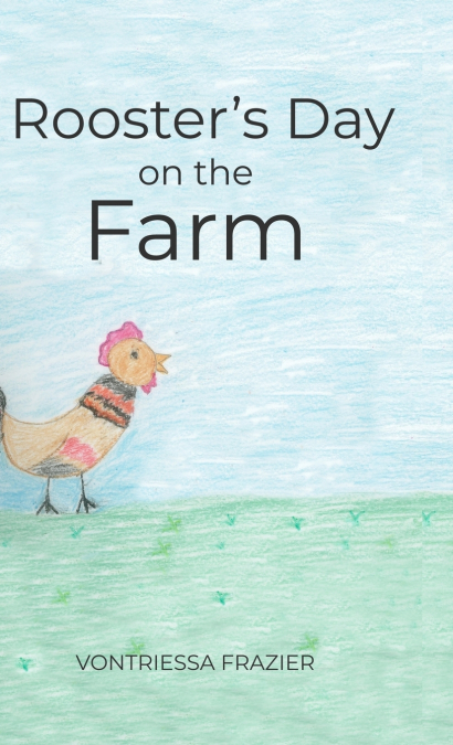 Rooster’s Day on the Farm