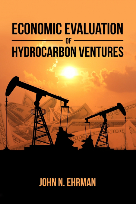 Economic Evaluation of Hydrocarbon Ventures