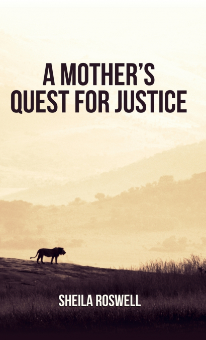 A Mother’s Quest for Justice