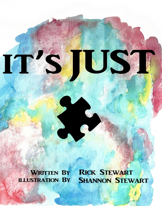 It’s Just