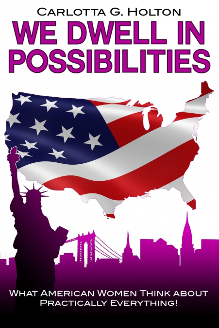 We Dwell in Possibilities