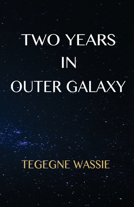 Two Years in Outer Galaxy