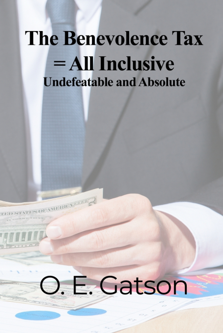 The Benevolence Tax = All Inclusive