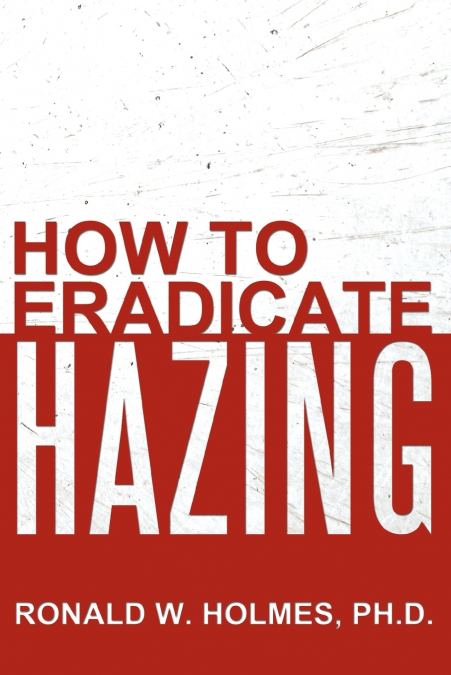How to Eradicate Hazing