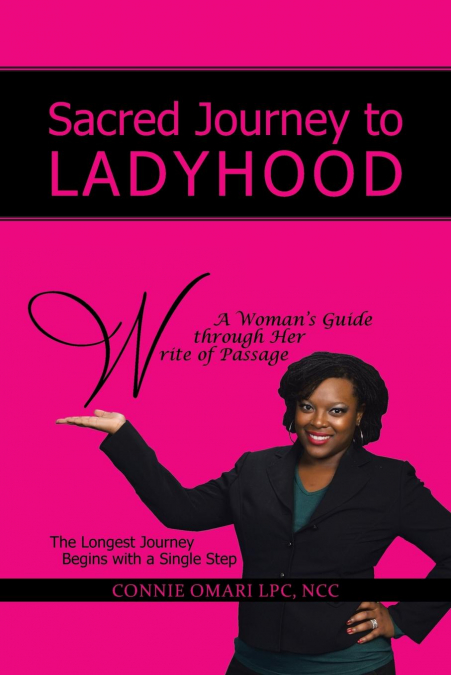 Sacred Journey to Ladyhood A Woman’s Guide through Her Write of Passage