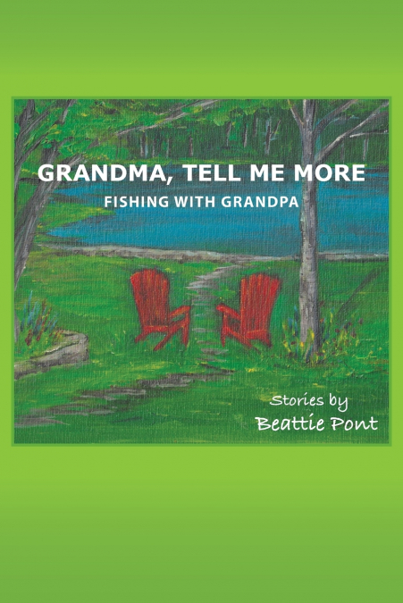 Grandma, Tell Me More