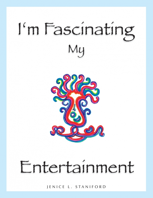 I’m Fascinating My Entertainment