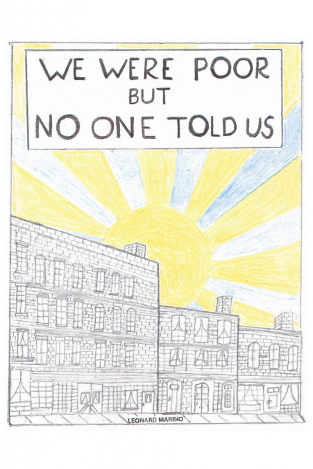 We Were Poor But No One Told Us