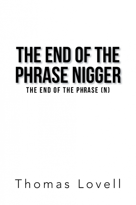The End of the Phrase Nigger