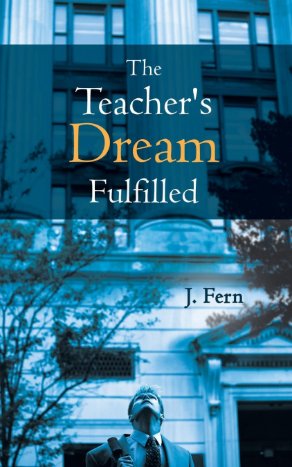 The Teacher’s Dream Fulfilled