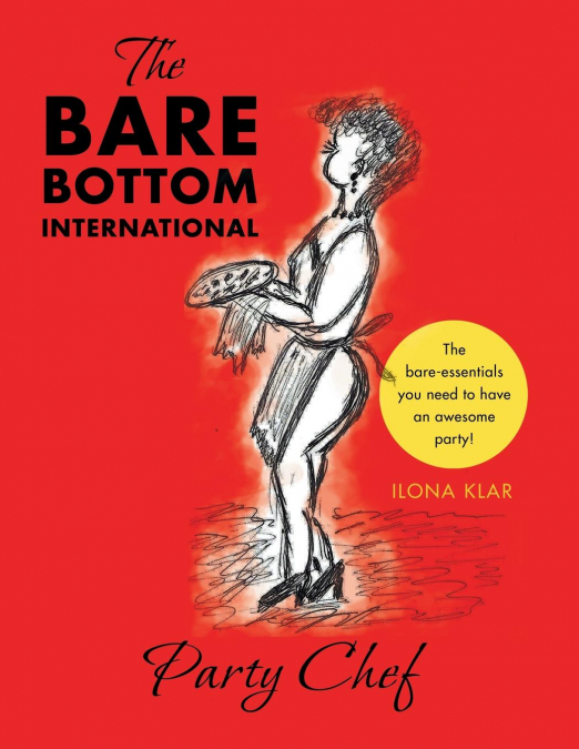 The Bare Bottom International Party Chef