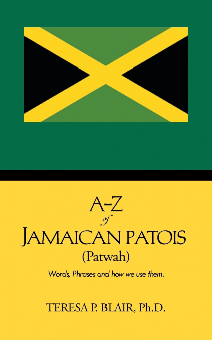 A-Z of Jamaican Patois (Patwah)