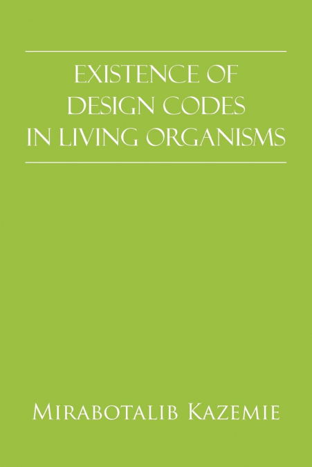 Existence of Design Codes in Living Organisms