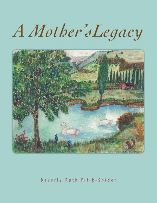 A Mother’s Legacy