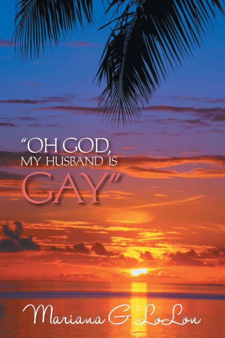 'Oh God, My Husband Is Gay'