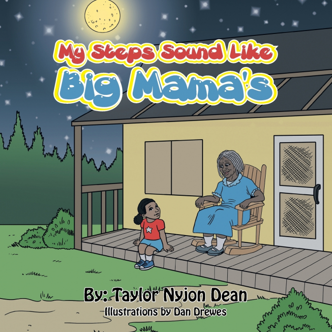 My Steps Sound Like Big Mama’s
