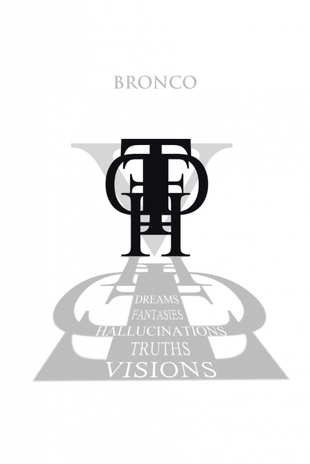 Dreams, Fantasies, Hallucinations, Truths and Visions