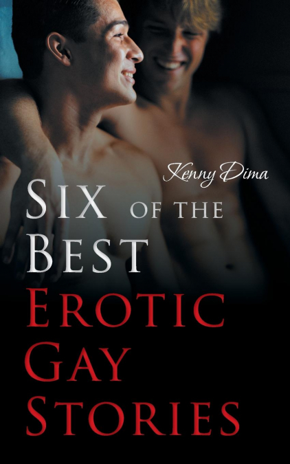 Six of the Best Erotic Gay Stories