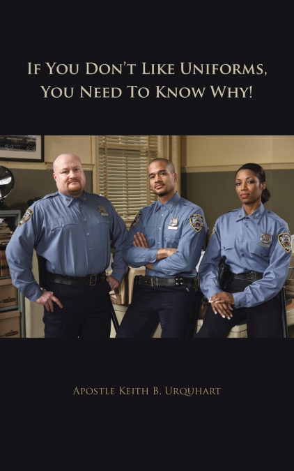 If You Don’t Like Uniforms, You Need to Know Why!
