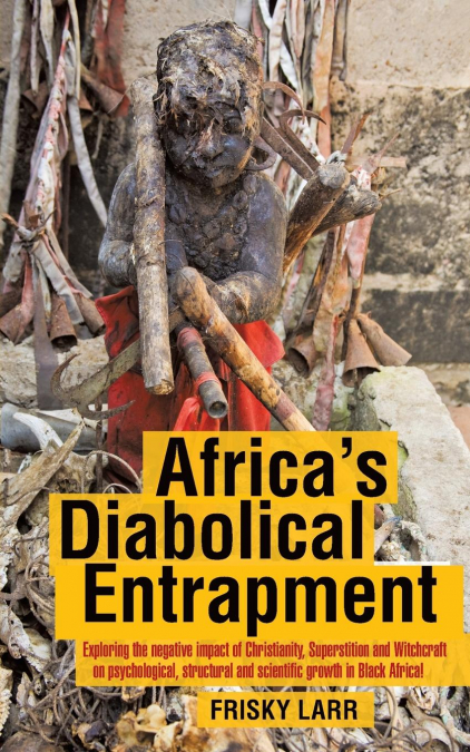 Africa’s Diabolical Entrapment