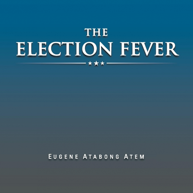 The Election Fever