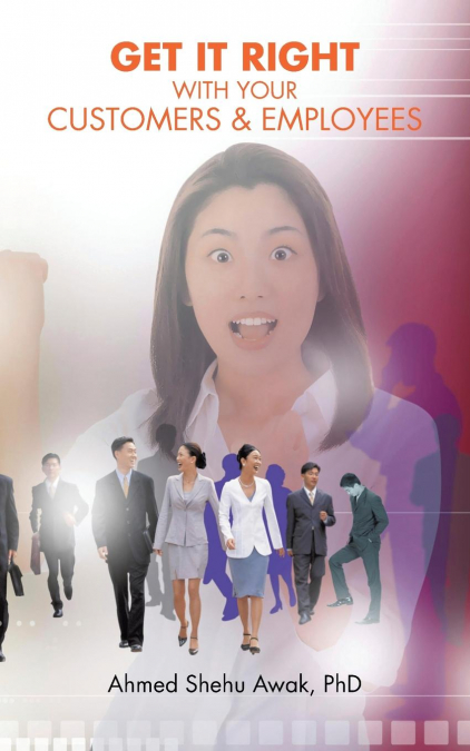 Get It Right with Your Customers and Employees