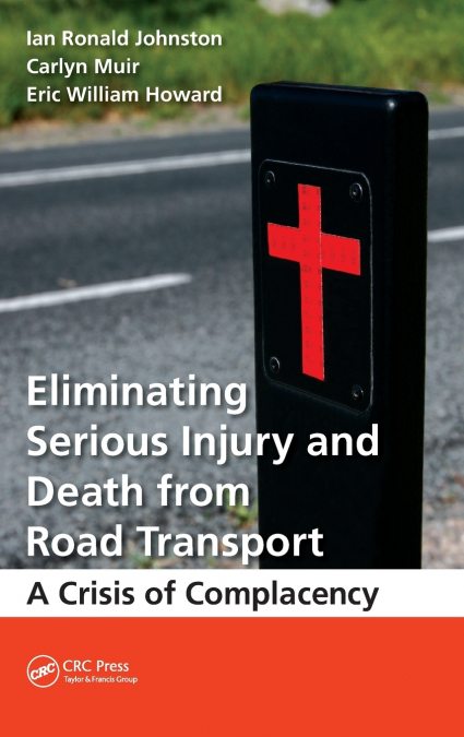 Eliminating Serious Injury and Death from Road Transport