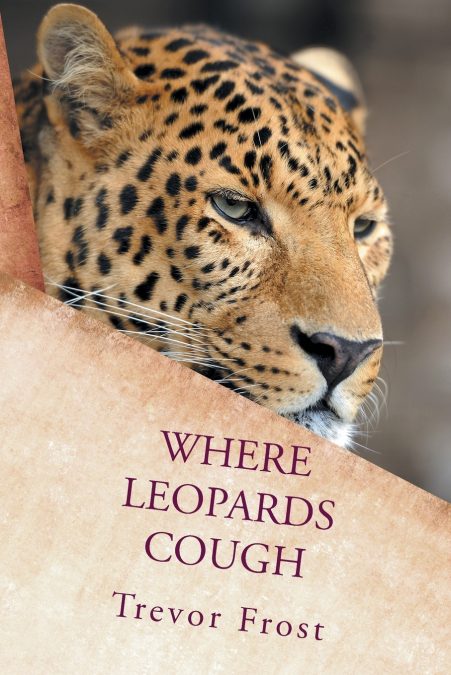 WHERE LEOPARDS COUGH