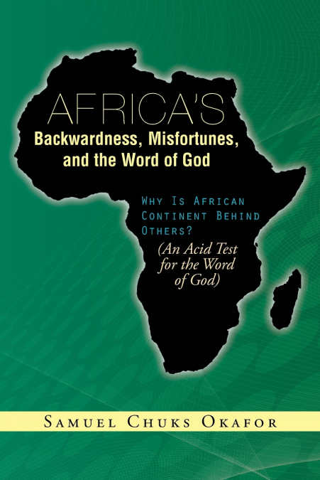 Africa’s Backwardness, Misfortunes, and the Word of God
