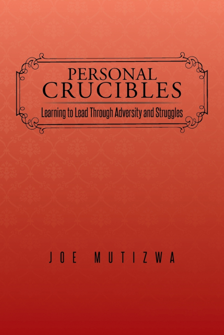 Personal Crucibles