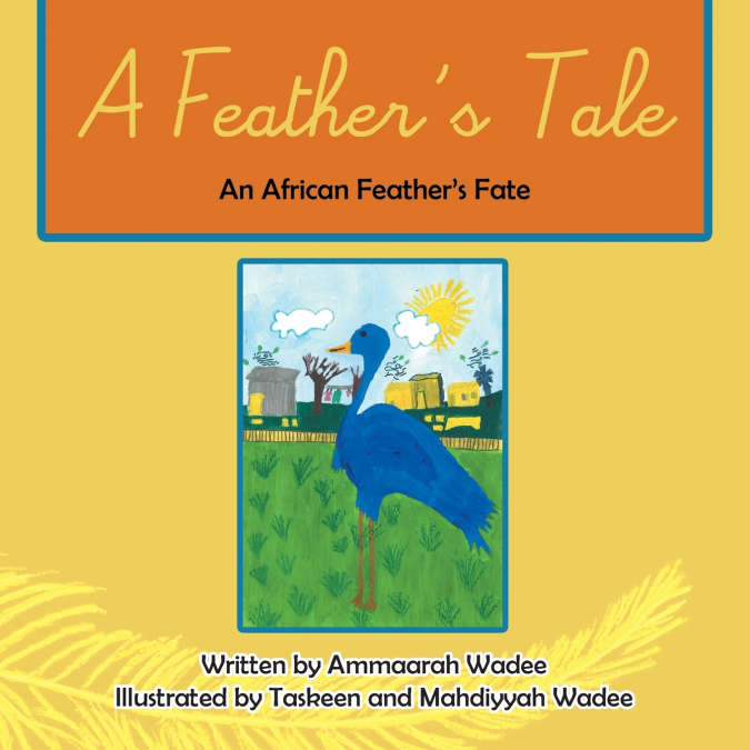 A Feather’s Tale