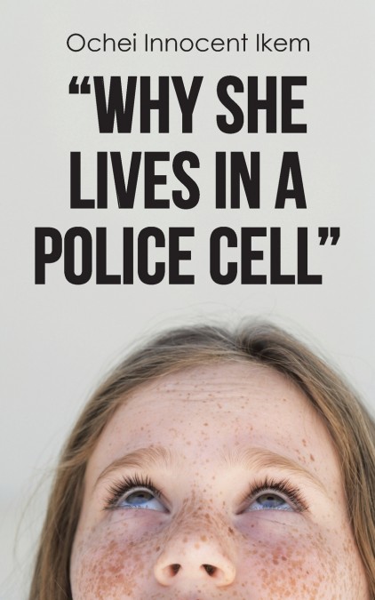 'WHY SHE LIVES IN A POLICE CELL'