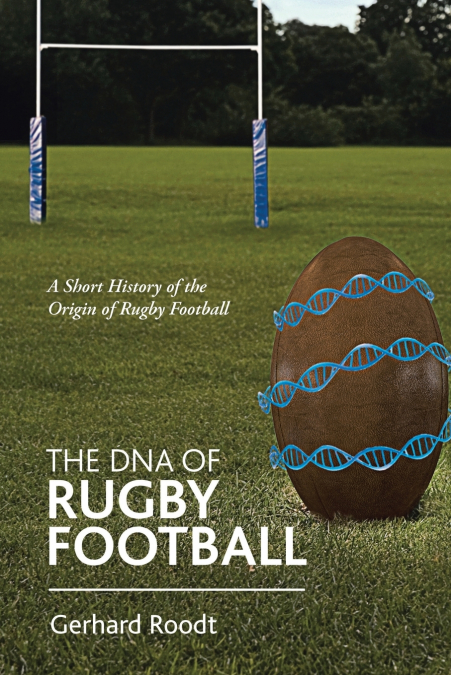 The DNA of Rugby Football