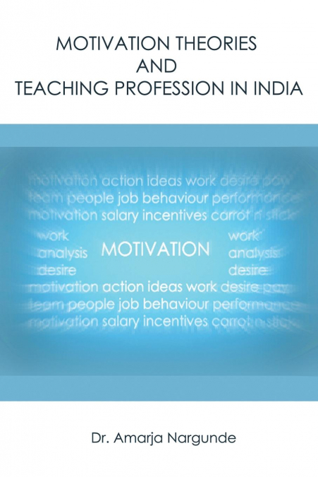 Motivation Theories and Teaching Profession in India