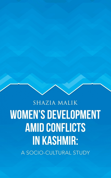 Women’s Development Amid Conflicts in Kashmir