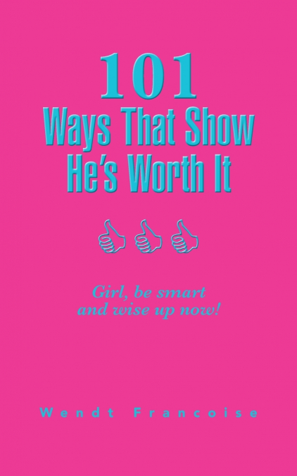 101 Ways That Show He’s Worth It