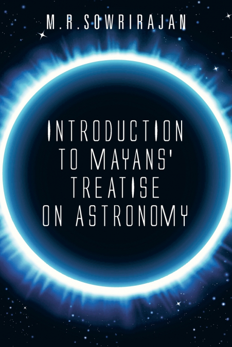 Introduction to Mayans’ Treatise on Astronomy