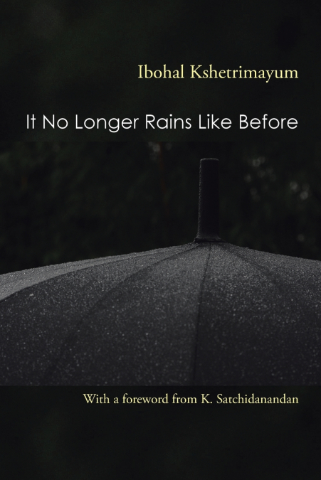 It No Longer Rains Like Before