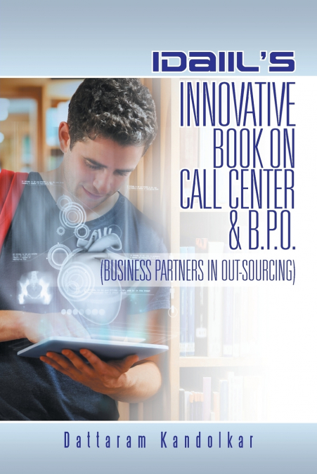 IDAIIL’S INNOVATIVE BOOK ON CALL CENTER & B.P.O. (BUSINESS PARTNERS IN OUTSOURCING)