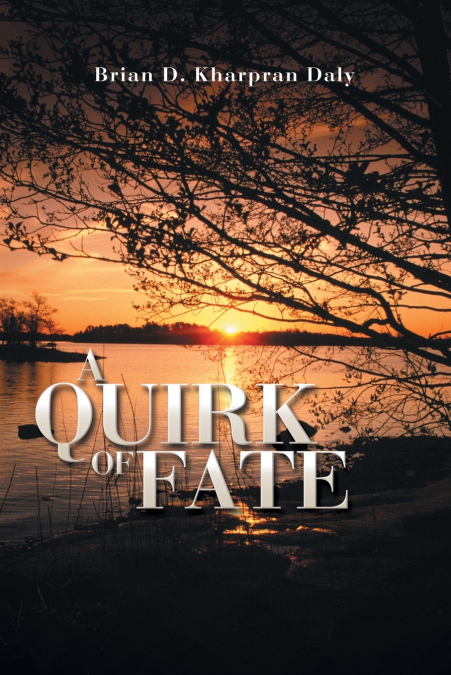 A QUIRK OF FATE