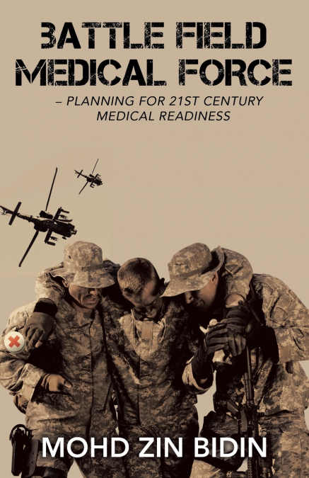 Battle Field Medical Force - Planning for 21St Century Medical Readiness