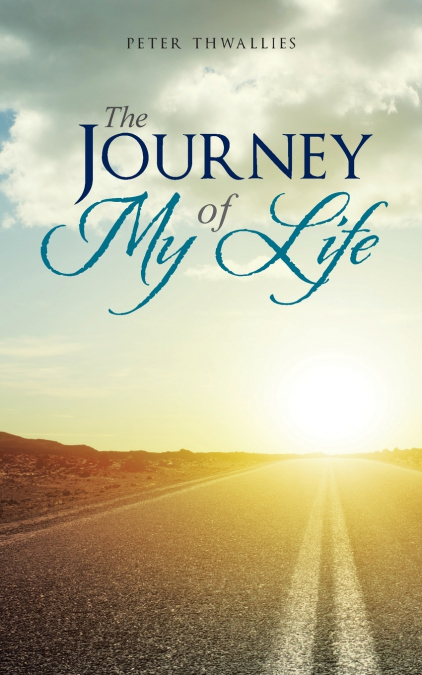 The Journey of My Life